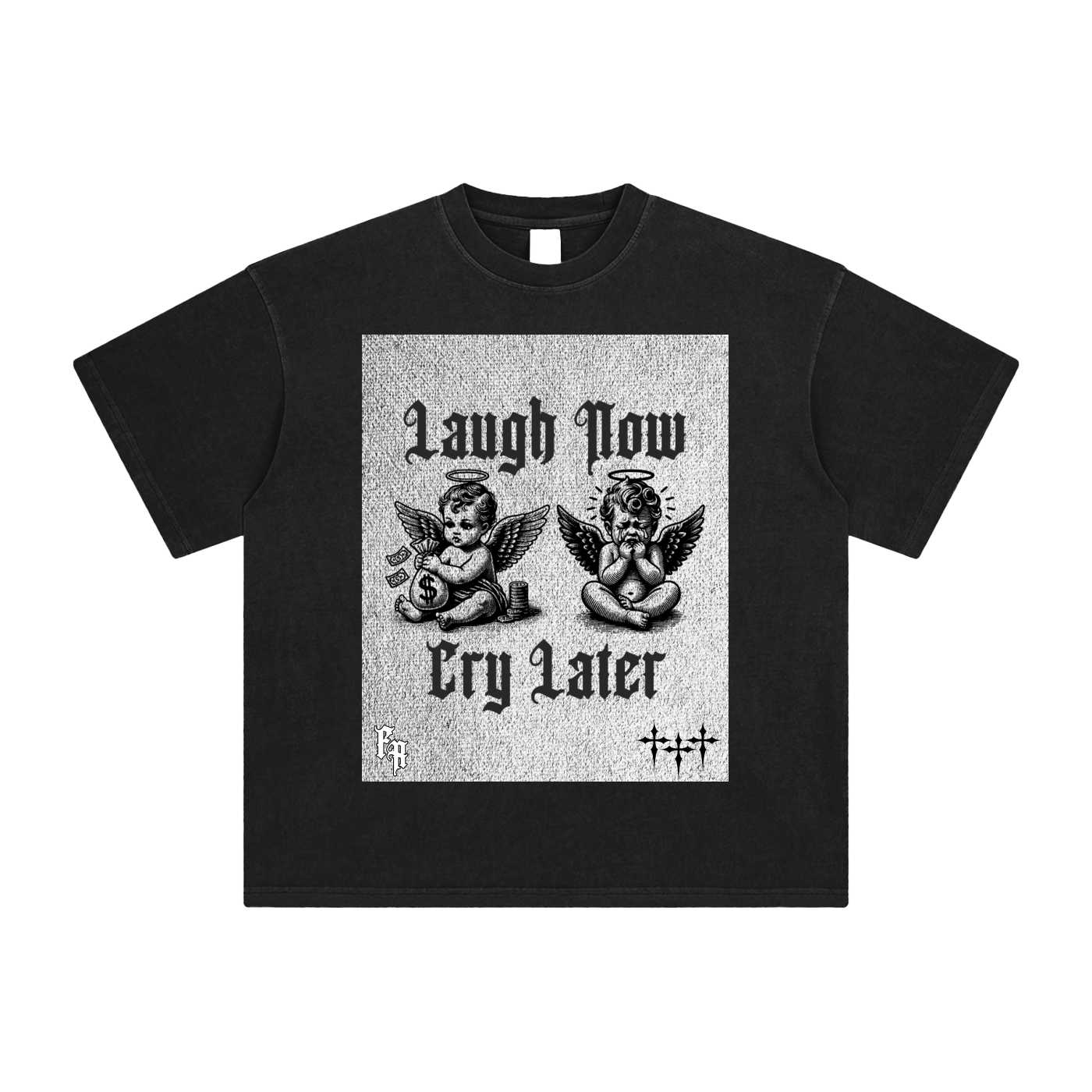 Laugh Now Cry Later Tee